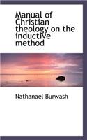 Manual of Christian Theology on the Inductive Method
