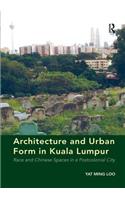 Architecture and Urban Form in Kuala Lumpur