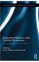 Employment Relations Under Coalition Government