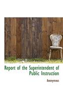 Report of the Superintendent of Public Instruction
