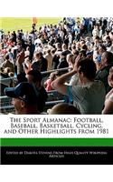 The Sport Almanac: Football, Baseball, Basketball, Cycling, and Other Highlights from 1981