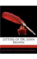 Letters of Dr. John Brown