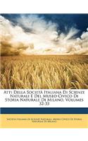 Atti Della Societa Italiana Di Scienze Naturali E del Museo Civico Di Storia Naturale Di Milano, Volumes 32-33