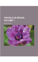 Travels in Brazil Volume 1: (English)