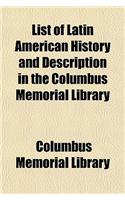 List of Latin American History and Description in the Columbus Memorial Library