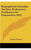 Biographische Naamlijst Van Hare Professoren, Predikanten En Proponenten (1847)