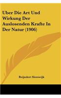 Uber Die Art Und Wirkung Der Auslosenden Krafte In Der Natur (1906)