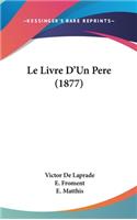 Le Livre D'Un Pere (1877)