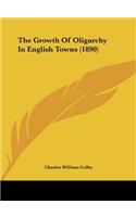 The Growth of Oligarchy in English Towns (1890)