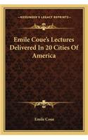Emile Coue's Lectures Delivered In 20 Cities Of America
