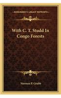 With C. T. Studd In Congo Forests