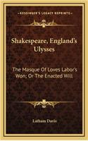 Shakespeare, England's Ulysses