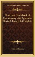 Ronayne's Hand-Book of Freemasonry with Appendix, Revised, Enlarged, Complete: (English)