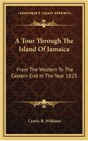 A Tour Through the Island of Jamaica