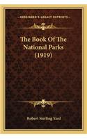 Book of the National Parks (1919) the Book of the National Parks (1919)