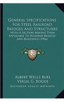 General Specifications for Steel Railroad Bridges and Structures