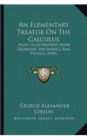 An Elementary Treatise On The Calculus