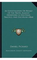 Expostulation on Behalf of the Truth, Against Departures in Doctrine, Practice, and Discipline (1864)