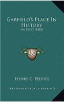 Garfield's Place In History