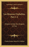 Les Heureux Orphelins, Part 1-2