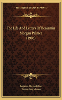 The Life And Letters Of Benjamin Morgan Palmer (1906)