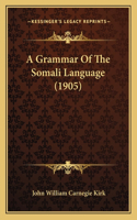 A Grammar Of The Somali Language (1905)