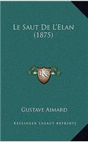 Le Saut De L'Elan (1875)