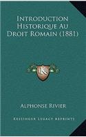 Introduction Historique Au Droit Romain (1881)