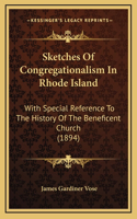 Sketches Of Congregationalism In Rhode Island