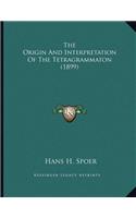 Origin And Interpretation Of The Tetragrammaton (1899)