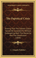 The Papistical Crisis