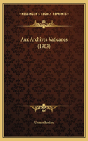 Aux Archives Vaticanes (1903)