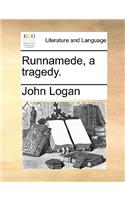 Runnamede, a Tragedy.