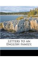 Letters to an English Family; Volume 1