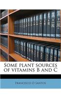 Some Plant Sources of Vitamins B and C