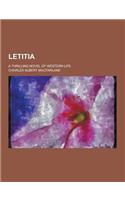Letitia; A Thrilling Novel of Western Life