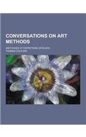 Conversations on Art Methods; (Methodes Et Entretiens Da Telier)