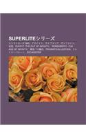 Superliteshir Zu: Sutoraik Zu1945, Akaiito, Saivu Aria, Zanfain, C Hu, Ever17 -The Out of Infinity-, Remember11 -The Age of Infinity-(Japanese)