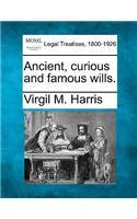 Ancient, Curious and Famous Wills.