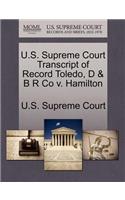 U.S. Supreme Court Transcript of Record Toledo, D & B R Co V. Hamilton
