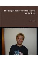 The Ring of Bones and the Secrets of the Past