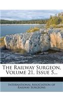 The Railway Surgeon, Volume 21, Issue 5...