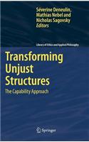 Transforming Unjust Structures: The Capability Approach