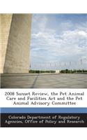 2008 Sunset Review, the Pet Animal Care and Facilities ACT and the Pet Animal Advisory Committee