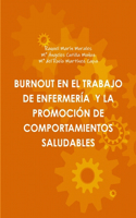 Burnout En El Trabajo de Enfermería Y La Promoción de Comportamientos Saludables