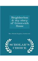 Neighborhood; My Story of Greenwich House - Scholar's Choice Edition