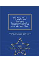 Story of the Twenty-First Regiment, Connecticut Volunteer Infantry, During the Civil War. 1861-1865... - War College Series