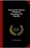 Buonarroti's History Of Babeuf's Conspiracy For Equality: (English)