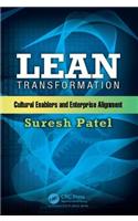Lean Transformation: Cultural Enablers and Enterprise Alignment