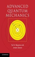 Advanced Quantum Mechanics South Asia Edition: A Practical Guide